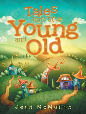 cover image of Tales for the Young and Old